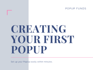 Create your first PopUp to collect and earn money online.